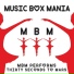 Music Box Mania