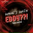 Eddy Extra, Matthew Goossen