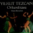 Yılkut Tezcan Orkestrası