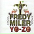 Fredy Miler, Yo-Zo
