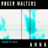 Roger Walters, ANNA (Melodic Techno)