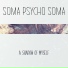 Soma Psycho Soma