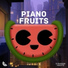 Piano Fruits Music