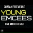 Young Emcees, Dream Big feat. RK9 MUSIC