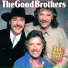 The Good Brothers