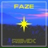 Faze Remix