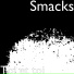 Smacks
