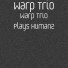 Warp Trio
