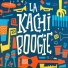 La Kachi Boogie