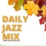 Daily Jazz Mix