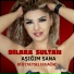 Dilara Sultan feat. Veysel Uluağaç