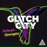 Glitch City