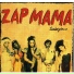 Zap Mama