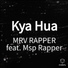 MRV RAPPER feat. Msp Rapper