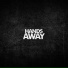 Hands Away