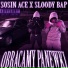 Sosin Ace, $loody BAP