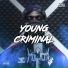 Young Criminal, CEO Hugo, Lordflexy