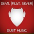 Dust Music feat. Silver