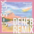 J-Silk, Deheb