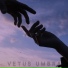 VETUS UMBRA
