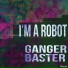 Ganger Baster