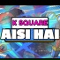 K Square