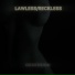 LAWLESS RECKLESS