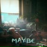 Maybemey