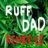 RUFF DAD