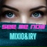 Mixio, IRY