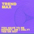 Trend Max