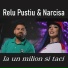 Relu Pustiu, NARCISA