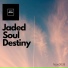 Jaded Soul