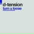 D-Tension