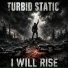 Turbid Static