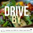 Drive by