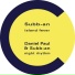 Subb-an, Daniel Paul
