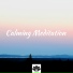 Meditation & Calming Piano Music