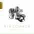 9 In Common