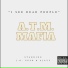 Ajayy, A.T.M. Mafia