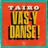 David Cairol, Taïro, Bost & Bim