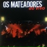 Os Mateadores