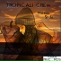 Tropicali Crew