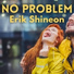 Erik Shineon