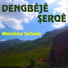 Dengbeje Şerqe