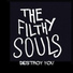 The Filthy Souls