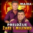 Preldžije Žare i Milenko