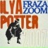 Ilya potter feat. Fraza Zoom
