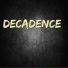 DECADENCE