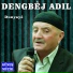 Dengbej Adıl feat. Adıl u Mıraz